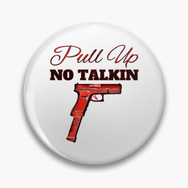 Item preview, Pull Up No Talkin designed and sold by DIRTYDUNNZ.