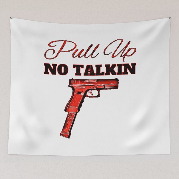 Item preview, Pull Up No Talkin designed and sold by DIRTYDUNNZ.