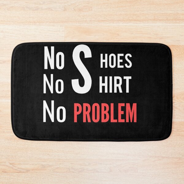 Item preview, No shirt no shoes no problem  designed and sold by Wideworld.