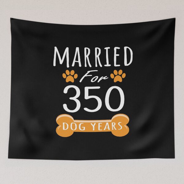 Item preview, 50th Anniversary Funny Married For 350 Dog Years Marriage print designed and sold by Grabitees.