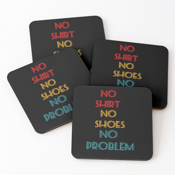 Item preview,  No shirt no shoes no problem  designed and sold by Wideworld.