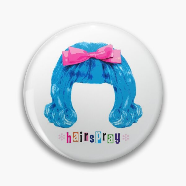 Hairspray Musical Pins and Buttons for Sale