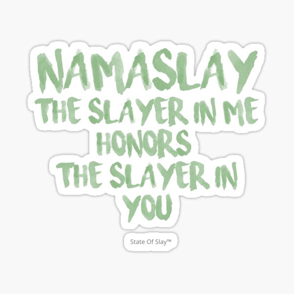 State Of Slay™ - The Slayer In Me Honors The Slayer In You Watercolor Series Green Sticker