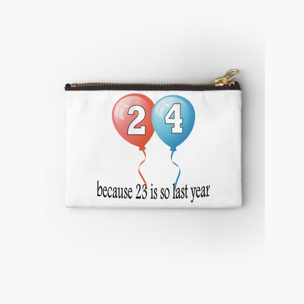 Item preview, 24 because 23 is so last year designed and sold by AllShirts21.