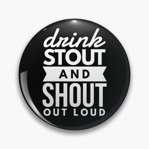 Item preview, Drink stout and shout out loud designed and sold by gemgemshop.