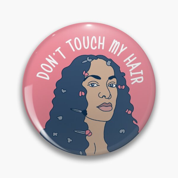 Item preview, Solo Don't Touch My Hair designed and sold by solglo.