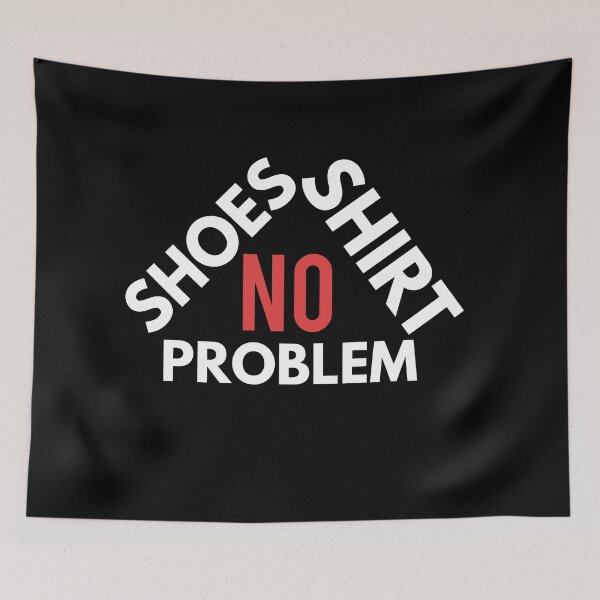 Item preview, No no shoes no problem  designed and sold by Wideworld.