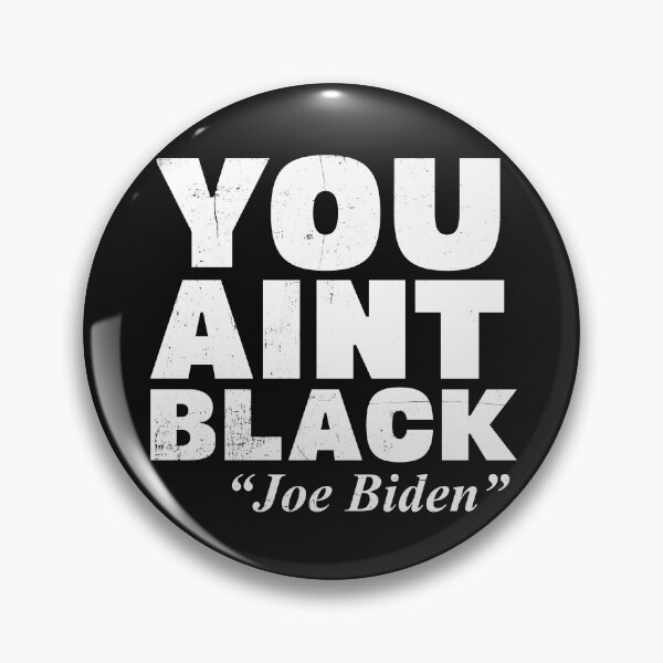 Item preview, You aint black Joe Biden Racist Speech designed and sold by Músico Ilustre.