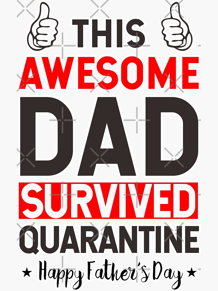 "Quarantine Dad Fathers Day 2020 Gift" Sticker for Sale by