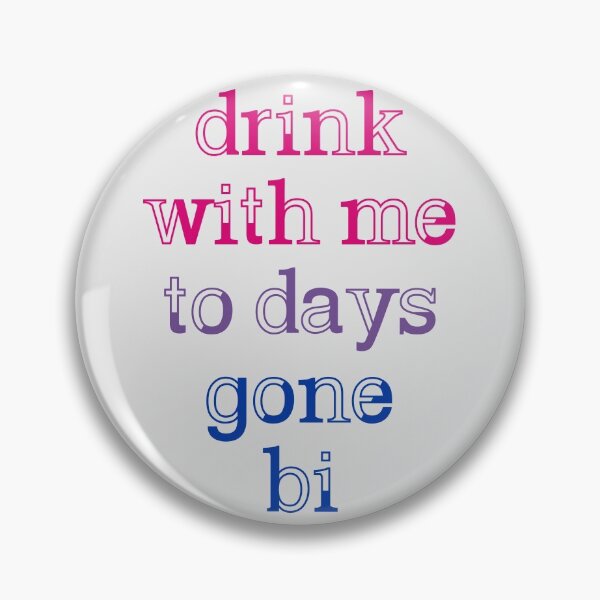 Item preview, Drink With Me To Days Gone Bi #1 designed and sold by byebyesally.