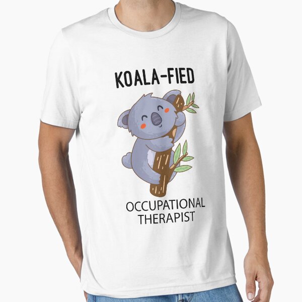 Item preview, Koala-fied Occupational Therapist : Funny Koalafied Occupational Therapist, Occupational Therapy , OT Gift, Occupational Therapy designed and sold by Chamssou.