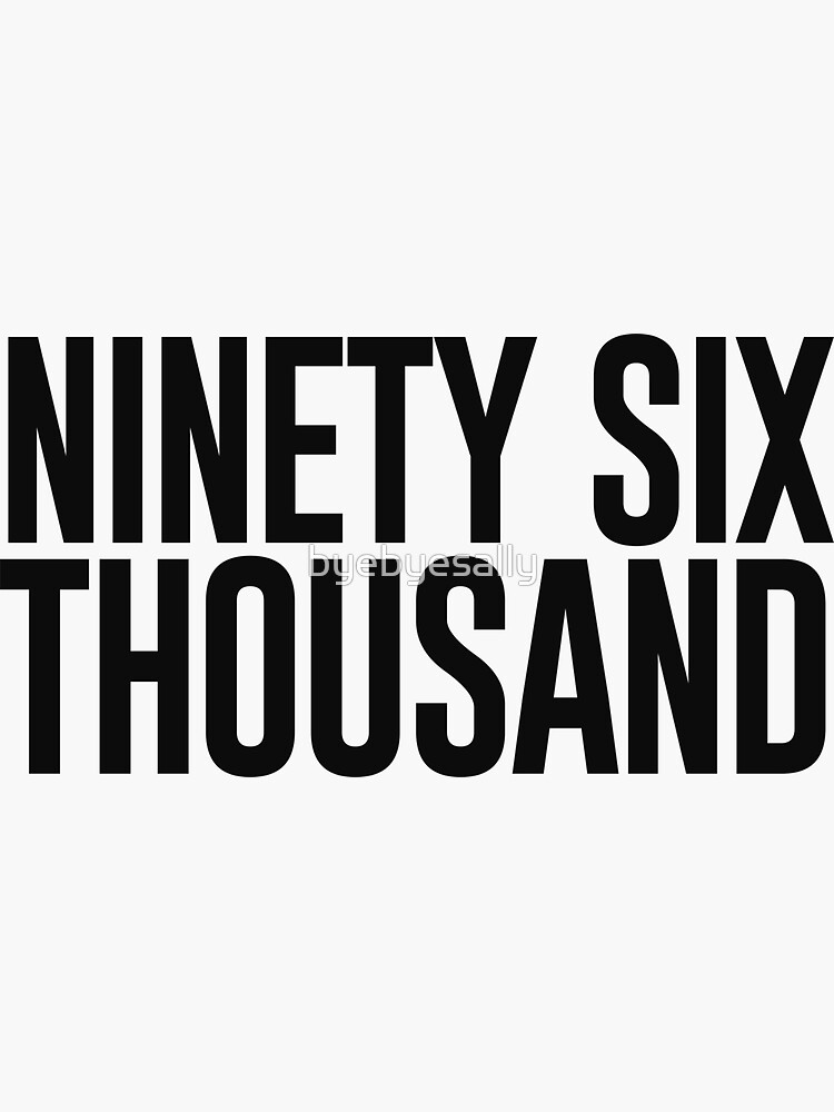 Six Thousand (Black BG)" Sticker for Sale by byebyesally