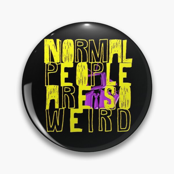 Item preview, Normal People Are So Weird designed and sold by mensijazavcevic.