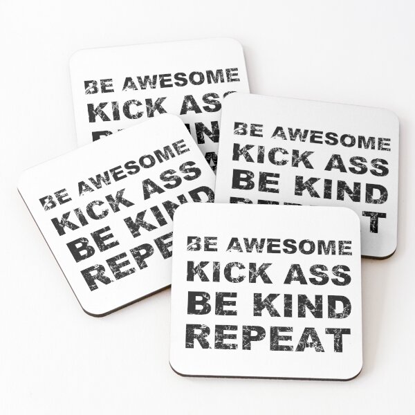 Item preview, Be Awesome kick ass be kind repeat designed and sold by Birdtheman12345.