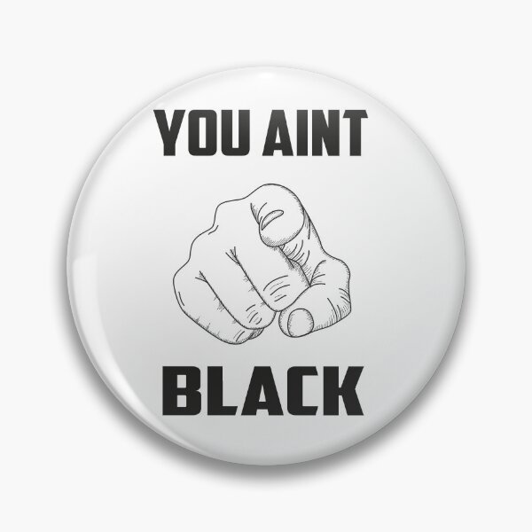 Item preview, you aint black  designed and sold by abdellaoui.