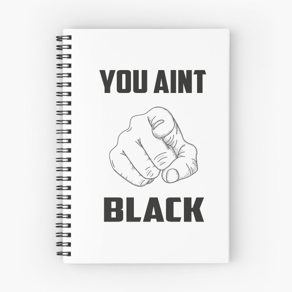 Item preview, you aint black  designed and sold by abdellaoui.