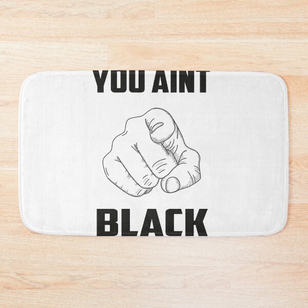 Item preview, you aint black  designed and sold by abdellaoui.