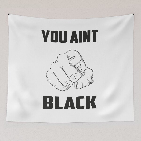 Item preview, you aint black  designed and sold by abdellaoui.