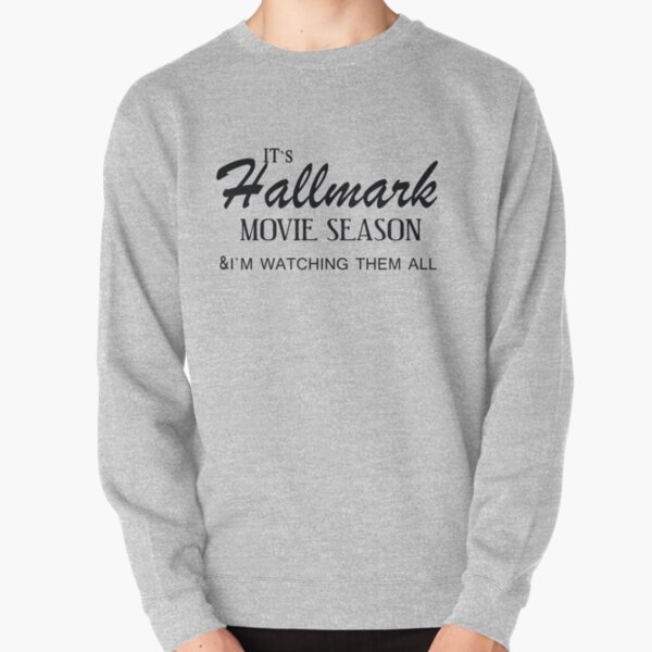 its hallmark movie season sweatshirt