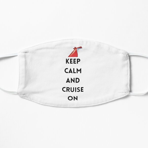 Keep Calm and Cruise On Carnival Edition Mask
