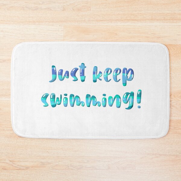 Item preview, Just keep swimming designed and sold by Pickle-Lily.