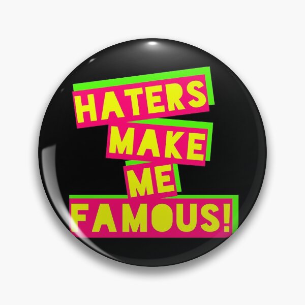 Item preview, Haters Make Me Famous! designed and sold by SilentXScream.