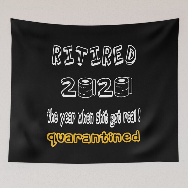 Item preview, Retirado 2020 El año en que Shit Got Real Quarantined Retirement Gift designed and sold by AnimaLovers.