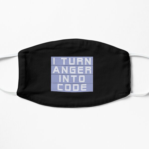 I turn anger into code girl programmer | GeekGirls Mask
