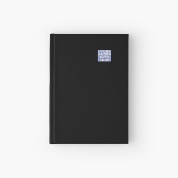 I turn anger into code girl programmer | GeekGirls Hardcover Journal