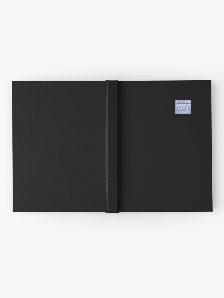 Alternate view of I turn anger into code girl programmer | GeekGirls Hardcover Journal