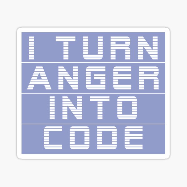 I turn anger into code girl programmer | GeekGirls Sticker