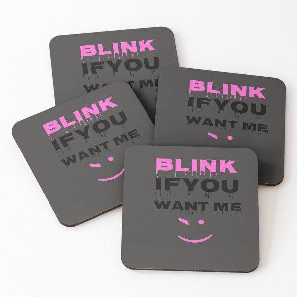 Item preview, Blink if you want me designed and sold by Wideworld.