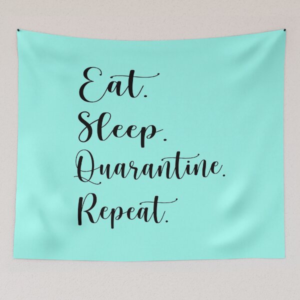 Item preview, Eat Sleep Quarantine Repeat | Quarantined 2020 | Funny Quarantine Gift designed and sold by meedTee.