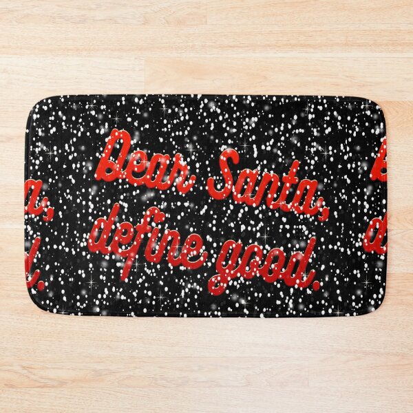 Item preview, Dear Santa, define good. designed and sold by mensijazavcevic.