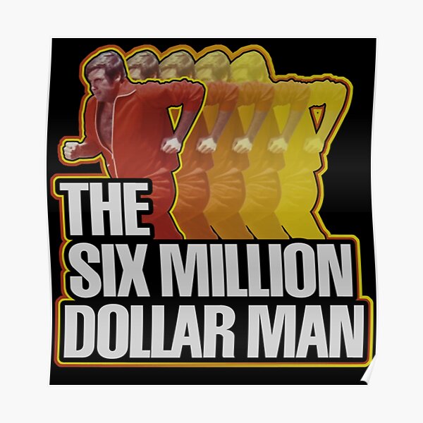 The Six Million Dollar Man Sticker Poster