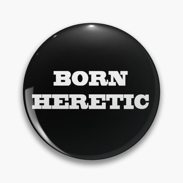 Item preview, Born Heretic designed and sold by artpirate.