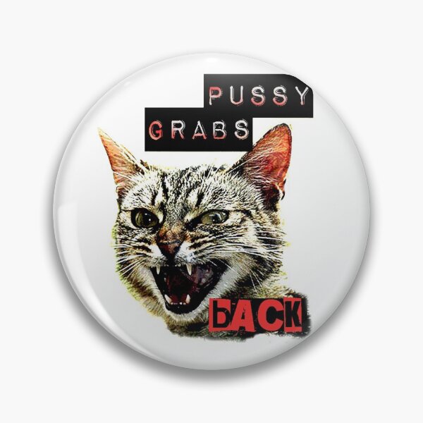 Item preview, Pussy Grabs Back (white background) designed and sold by Thelittlelord.