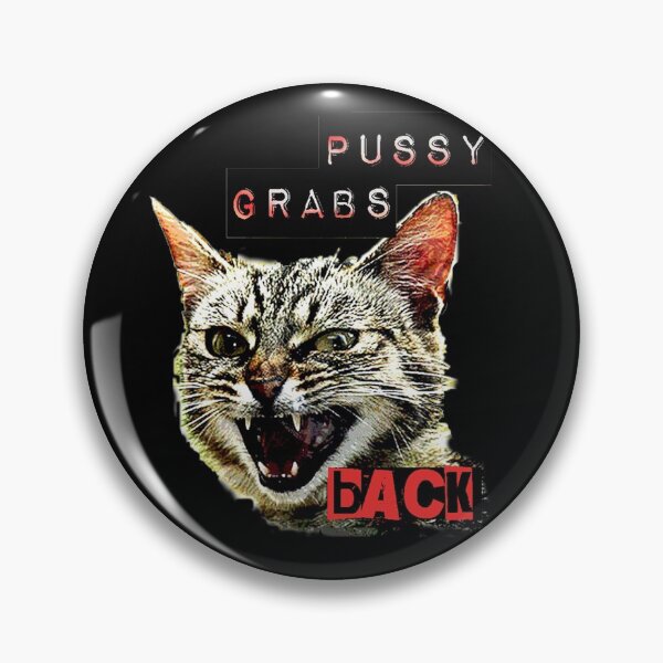 Item preview, Pussy Grabs Back (Black background) designed and sold by Thelittlelord.
