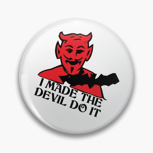 Item preview, I Made The Devil Do It designed and sold by artpirate.