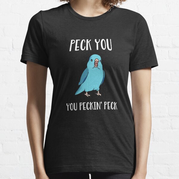 Peck you, you peckin peck - blue parrotlet Essential T-Shirt