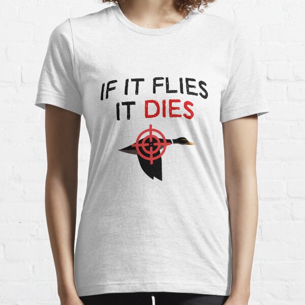 Hunters - If It Flies It Dies Essential T-Shirt