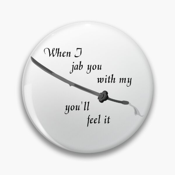 Item preview, When I jab you with my sword designed and sold by KillianIsMyHome.
