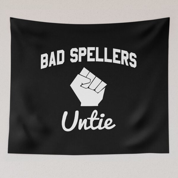 Item preview, Bad Spellers Untie designed and sold by flippinsg.