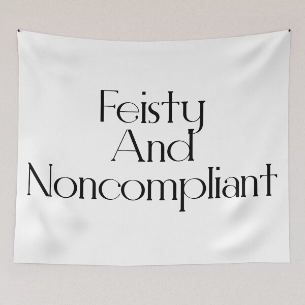Item preview, Feisty and Noncompliant designed and sold by EvyStickersx.