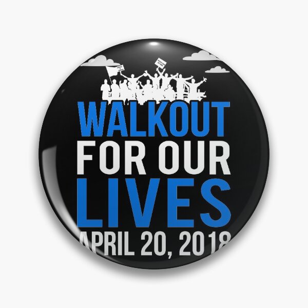 Item preview, School Walk-Out For Our Lives April 20 2018 designed and sold by flippinsg.