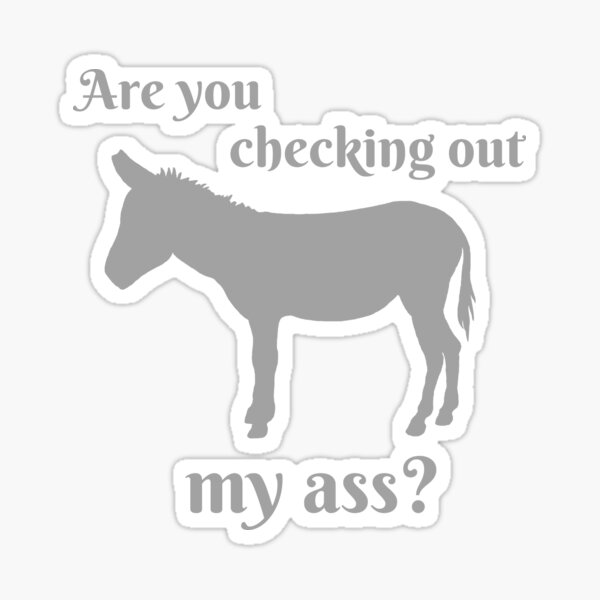 Item preview, Are you checking out my ass? designed and sold by GeoCreate.