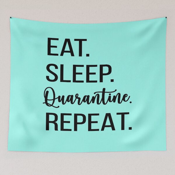 Item preview, Eat Sleep Quarantine Repeat | Quarantined 2020 | Funny Quarantine Gift designed and sold by meedTee.