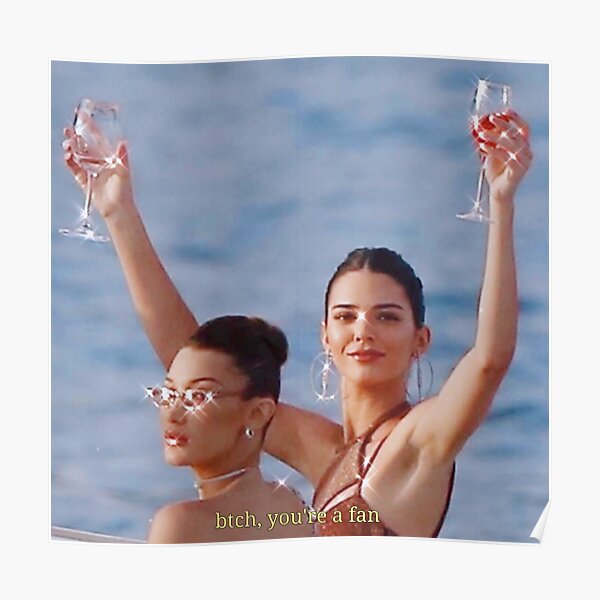 Kendall et Bella - btch Poster