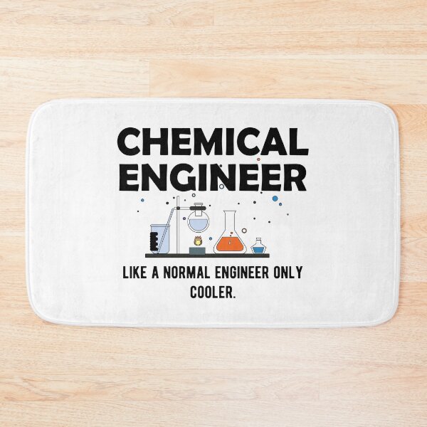 Item preview, Chemical Engineer like a normal engineer only cooler designed and sold by kchappyshop.