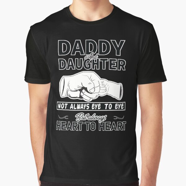 Item preview, Daddy daughter not always eye to eye but always heart to heart tshirt ,fathers day gift ,dad day surprise ,funny shirt designed and sold by Eooteez.